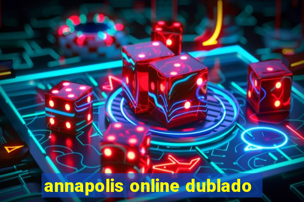 annapolis online dublado